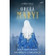 Opcja Maryi - Carrie Gress  /patronat MOC W SŁABOŚCI/